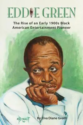 Eddie Green - L'ascesa di un pioniere dello spettacolo nero americano dei primi del '900 - Eddie Green - The Rise of an Early 1900s Black American Entertainment Pioneer