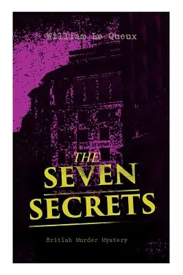I SETTE SEGRETI (British Murder Mystery): Un classico del mistero - THE SEVEN SECRETS (British Murder Mystery): Whodunit Classic