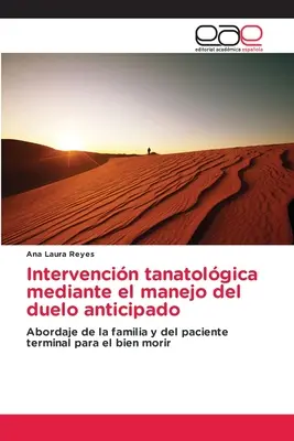 Intervento tanatolico attraverso la gestione del duello anticipato - Intervencin tanatolgica mediante el manejo del duelo anticipado