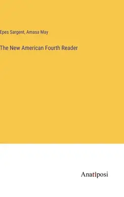 Il nuovo quarto lettore americano - The New American Fourth Reader
