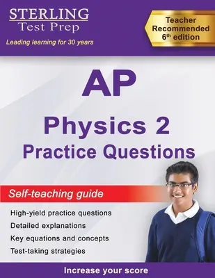 Sterling Test Prep Domande pratiche di fisica AP 2: Domande pratiche di Fisica AP 2 ad alto rendimento con spiegazioni dettagliate - Sterling Test Prep AP Physics 2 Practice Questions: High Yield AP Physics 2 Practice Questions with Detailed Explanations