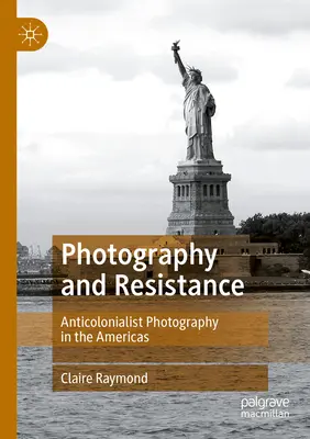 Fotografia e resistenza: Fotografia anticolonialista nelle Americhe - Photography and Resistance: Anticolonialist Photography in the Americas