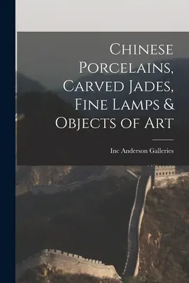 Porcellane cinesi, giade intagliate, lampade di pregio e oggetti d'arte - Chinese Porcelains, Carved Jades, Fine Lamps & Objects of Art