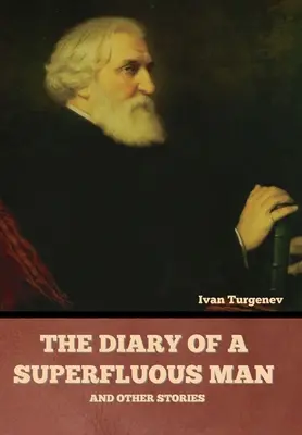 Il diario di un uomo superfluo e altri racconti - The Diary of a Superfluous Man and Other Stories