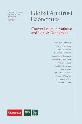 Economia antitrust globale - Questioni attuali in materia di antitrust e diritto ed economia - Global Antitrust Economics - Current Issues in Antitrust and Law & Economics