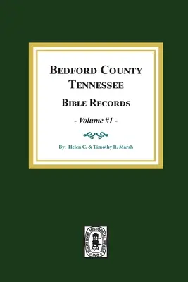 Documenti biblici della Contea di Bedford, Tennessee: Volume #1 - Bedford County, Tennessee Bible Records: Volume #1
