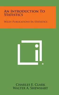 Introduzione alla statistica: Pubblicazioni Wiley di Statistica - An Introduction to Statistics: Wiley Publications in Statistics