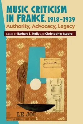 La critica musicale in Francia, 1918-1939: Autorità, difesa, eredità - Music Criticism in France, 1918-1939: Authority, Advocacy, Legacy