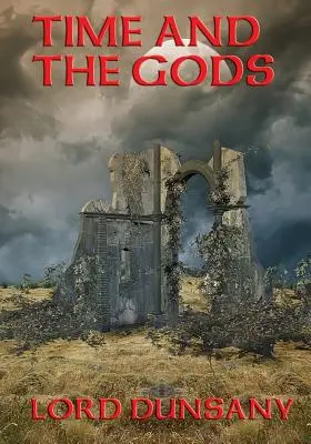 Il tempo e gli dei - Time and the Gods