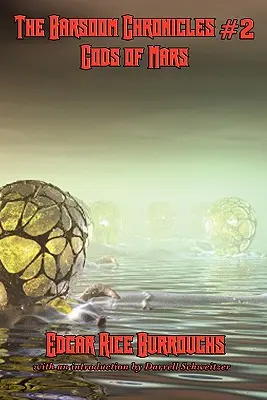 Le cronache di Barsoom #2 Gli dei di Marte - The Barsoom Chronicles #2 Gods of Mars