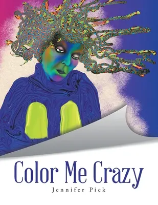 Colorami di follia - Color Me Crazy