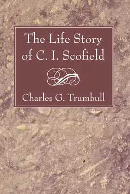 Storia della vita di C. I. Scofield - Life Story of C. I. Scofield