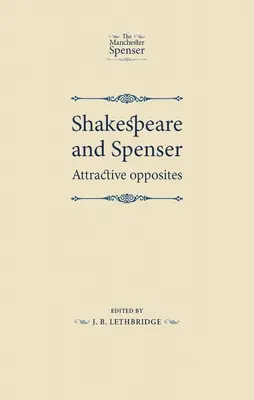 Shakespeare e Spenser: Opposti attraenti - Shakespeare and Spenser: Attractive Opposites