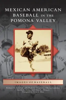 Il baseball messicano-americano nella Pomona Valley - Mexican American Baseball in the Pomona Valley