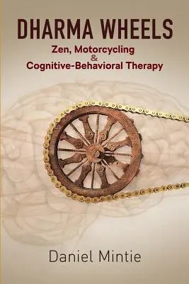 Dharma Wheels: Zen, motociclismo e terapia cognitivo-comportamentale - Dharma Wheels: Zen, Motorcycling and Cognitive-Behavioral Therapy