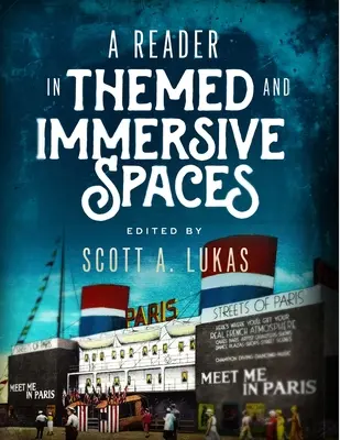 Un lettore di spazi tematici e immersivi - A Reader in Themed and Immersive Spaces