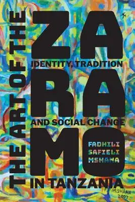 L'arte dello Zaramo: Identità, tradizione e cambiamento sociale in Tanzania - The Art of the Zaramo: Identity, Tradition, and Social Change in Tanzania
