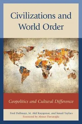 Civiltà e ordine mondiale: Geopolitica e differenza culturale - Civilizations and World Order: Geopolitics and Cultural Difference