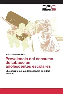 Prevalenza del consumo di tabacco negli adolescenti scolastici - Prevalencia del consumo de tabaco en adolescentes escolares
