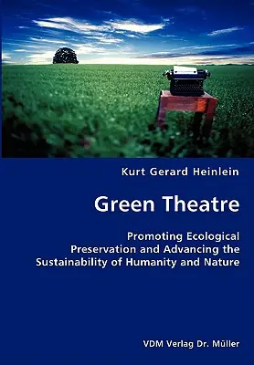 Teatro verde - Promuovere la conservazione ecologica e la sostenibilità dell'umanità e della natura - Green Theatre- Promoting Ecological Preservation and Advancing the Sustainability of Humanity and Nature