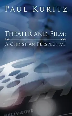 Teatro e cinema: Una prospettiva cristiana - Theater and Film: A Christian Perspective
