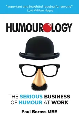 Humourologia: La serietà dell'umorismo sul lavoro - Humourology: The Serious Business of Humour at Work