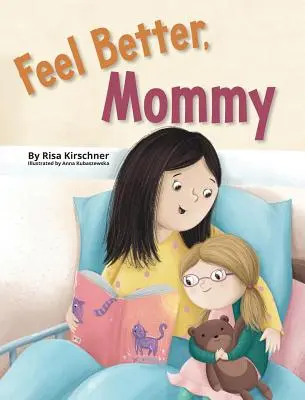 Sentirsi meglio, mamma - Feel Better, Mommy