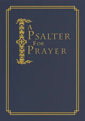 Un salterio per la preghiera: Un adattamento della traduzione classica di Miles Coverdale - A Psalter for Prayer: An Adaptation of the Classic Miles Coverdale Translation