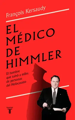 El Mdico de Himmler: L'uomo che salvò migliaia di persone dell'Olocausto / H Immler Medico - El Mdico de Himmler: El Hombre Que Salv a Miles de Personas del Holocausto / H Immlers Physician
