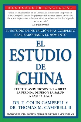 Lo studio della Cina: Lo studio nutrizionale completo realizzato fino a questo momento; gli effetti negativi sulla dieta, la perdita di peso e il peso corporeo. - El Estudio de China: El Estudio de Nutricin Ms Completo Realizado Hasta El Momento; Efectos Asombrosos En La Dieta, La Prdida de Peso Y