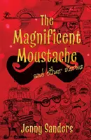 Magnifici baffi e altre storie - Magnificent Moustache and other stories