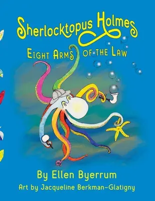 Sherlocktopus Holmes: Otto braccia della legge - Sherlocktopus Holmes: Eight Arms of the Law
