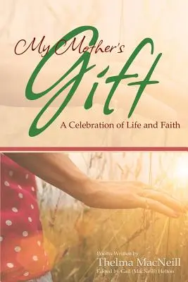 Il dono di mia madre: Una celebrazione della vita e della fede - My Mother's Gift: A Celebration of Life and Faith