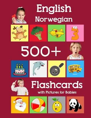 Inglese norvegese 500 flashcard con immagini per bambini: Apprendimento di parole a frequenza domestica per bambini e ragazzi in età prescolare, asilo e scuola materna. - English Norwegian 500 Flashcards with Pictures for Babies: Learning homeschool frequency words flash cards for child toddlers preschool kindergarten a
