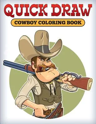 Disegno rapido: Libro da colorare sui cowboy - Quick Draw: Cowboy Coloring Book