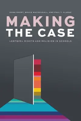 Fare il punto: diritti delle persone 2slgbtq+ e religione nelle scuole - Making the Case: 2slgbtq+ Rights and Religion in Schools