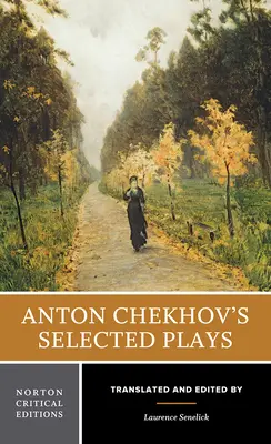 Opere teatrali selezionate di Anton Cechov - Anton Chekhov's Selected Plays