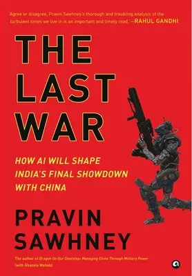 L'ULTIMA GUERRA Come l'intelligenza artificiale darà forma alla resa dei conti finale dell'India con la Cina - THE LAST WAR How AI Will Shape India's Final Showdown With China