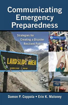 Comunicare la preparazione alle emergenze: Strategie per creare una popolazione resiliente ai disastri - Communicating Emergency Preparedness: Strategies for Creating a Disaster Resilient Public