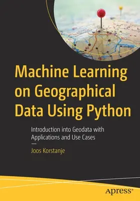 Apprendimento automatico su dati geografici con Python: Introduzione ai geodati con applicazioni e casi d'uso - Machine Learning on Geographical Data Using Python: Introduction into Geodata with Applications and Use Cases