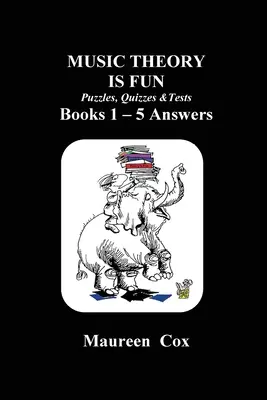 La teoria musicale è divertente Enigmi, quiz e test Libri 1 - 5 Risposte - MUSIC THEORY IS FUN Puzzles, Quizzes & Tests Books 1 - 5 Answers