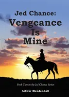 Jed Chance: La vendetta è mia - Jed Chance: Vengeance Is Mine