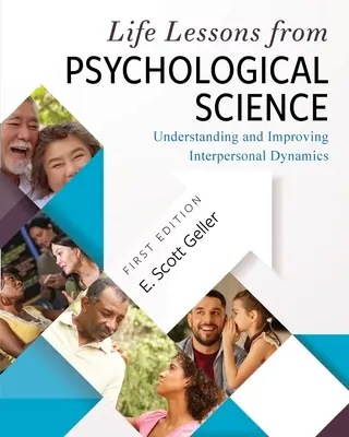 Lezioni di vita dalla scienza psicologica: Comprendere e migliorare le dinamiche interpersonali - Life Lessons from Psychological Science: Understanding and Improving Interpersonal Dynamics