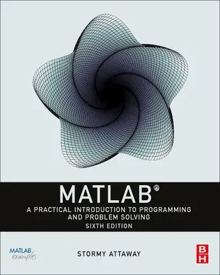 MATLAB: un'introduzione pratica alla programmazione e alla risoluzione dei problemi - MATLAB: A Practical Introduction to Programming and Problem Solving