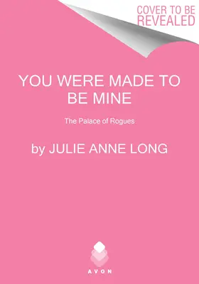 Sei stato fatto per essere mio: Il palazzo dei furfanti - You Were Made to Be Mine: The Palace of Rogues