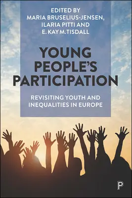 La partecipazione dei giovani: Rivisitazione dei giovani e delle disuguaglianze in Europa - Young People's Participation: Revisiting Youth and Inequalities in Europe