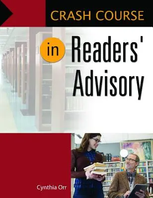 Corso accelerato di consulenza ai lettori - Crash Course in Readers' Advisory