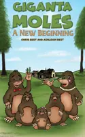 Talpe Giganta - Un nuovo inizio - Giganta Moles - A New Beginning