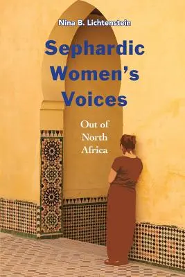 Voci di donne sefardite: Dal Nord Africa - Sephardic Women's Voices: Out of North Africa