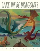 Osiamo essere draghi? - Dare We Be Dragons?